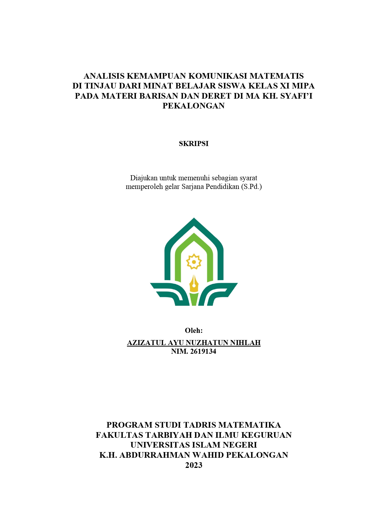 Analisis kemampuan komunikasi matematis ditinjau dari minat belajar siswa kelas XI MIPA pada materi barisan dan deret di MA KH. Syafi'I Pekalongan