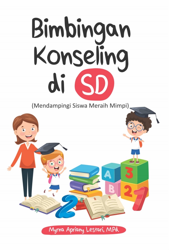 Bimbingan Konseling Di SD (Mendampingi Siswa Meraih Mimpi)