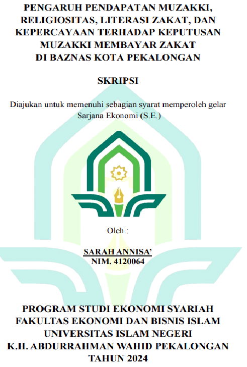 Pengaruh Pendapatan Muzakki  Religiositas, Literasi Zakat, Dan Kepercayaan Terhadap Keputusan Muzakki Membayar Zakat Di Baznas Kota Pekalongan