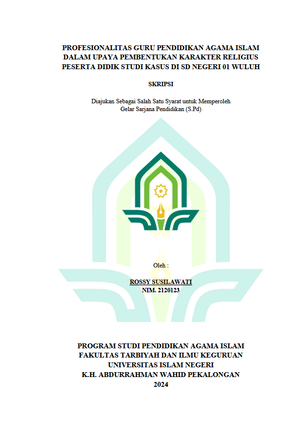 Profesionalitas Guru Pendidikan Agama Islam Dalam Upaya Pembentukan Karakter Religius Peserta Didik Studi Kasus Di SD Negeri 01 Wuluh