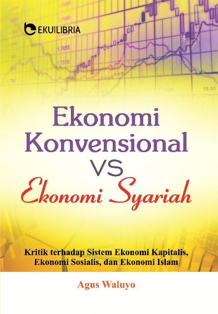 Ekonomi Konvensional VS Ekonomi Syariah; Kritik terhadap Sistem Ekonomi Kapitalis, Ekonomi Sosialis, dan Ekonomi Islam