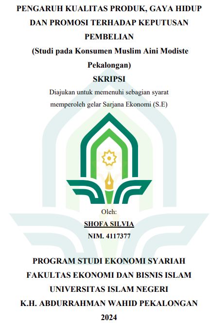 Pengaruh Kualitas Produk, Gaya Hidup Dan Promosi Terhadap Keputusan Pembelian (Studi Pada Konsusmen Muslim Aini Modiste Pekalongan)