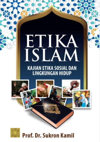 Etika Islam: Kajian Etika Sosial Dan Lingkungan Hidup