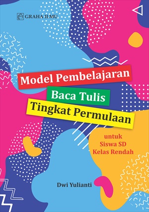 Model Pembelajaran Baca Tulis Tingkat Permulaan Untuk Siswa SD Kelas Rendah