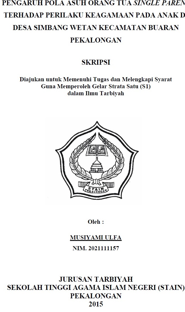 Pengaruh Pola Asuh Orang Tua Single Parent Terhadap Perilaku Keagamaan Pada Anak Di Desa Simbang Wetan Kecamatan Buaran Pekalongan