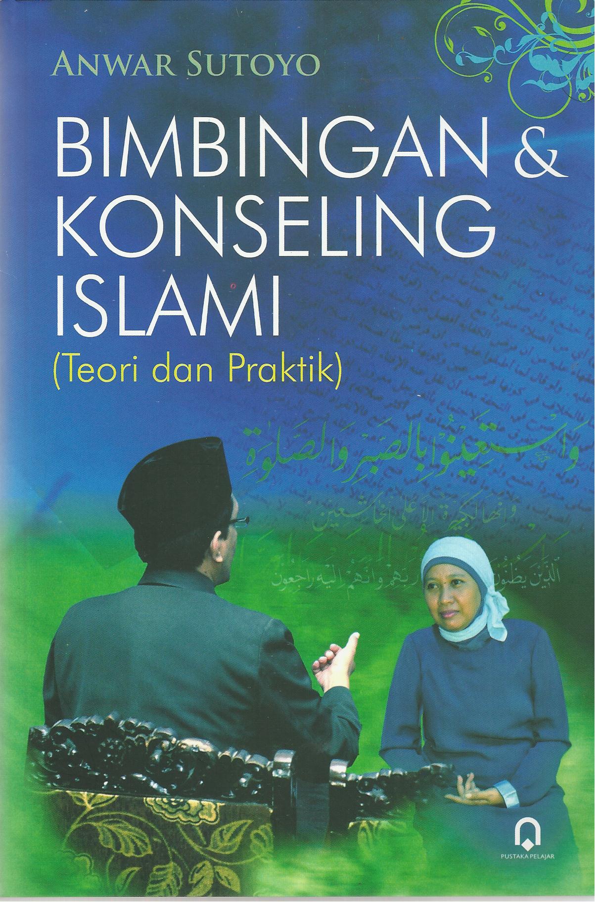 Bimbingan Konseling Islami (Teori Dan Praktik)