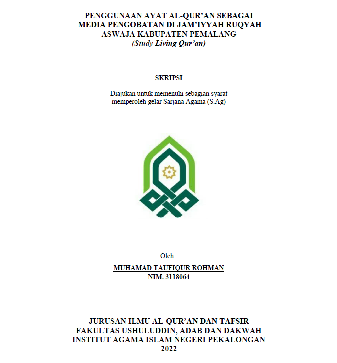 Penggunaan Ayat Al-Qur'an Sebagai Media Pengobatan di Jam'iyyah Ruqyah Aswaja Kabupaten Pemalang (Study Living Qur'an)