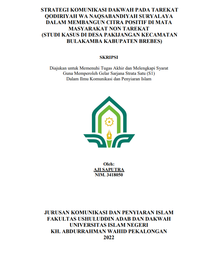 Strategi Komunikasi Dakwah pada Tarekat Qodariyah Wa Naqsabandiyah Suryalaya dalam Membangun Citra Positif di Mata Masyarakat Non Tarekat (Studi Kasus di Desa Pekajangan Kecamatan Bulakamba Kabupaten Brebes)