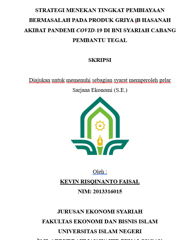 Strategi Menekan Tingkat Pembiayaan Bermasalah Pada Produk Griya iB Hasanah Akibat Pandemi Covid-19 di BNI Syariah Cabang Pembantu Tegal