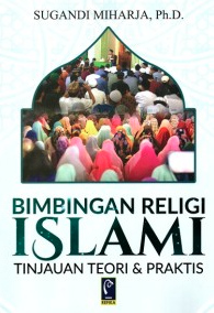 Bimbingan Religi Islami Tinjauan Teori & Praktis