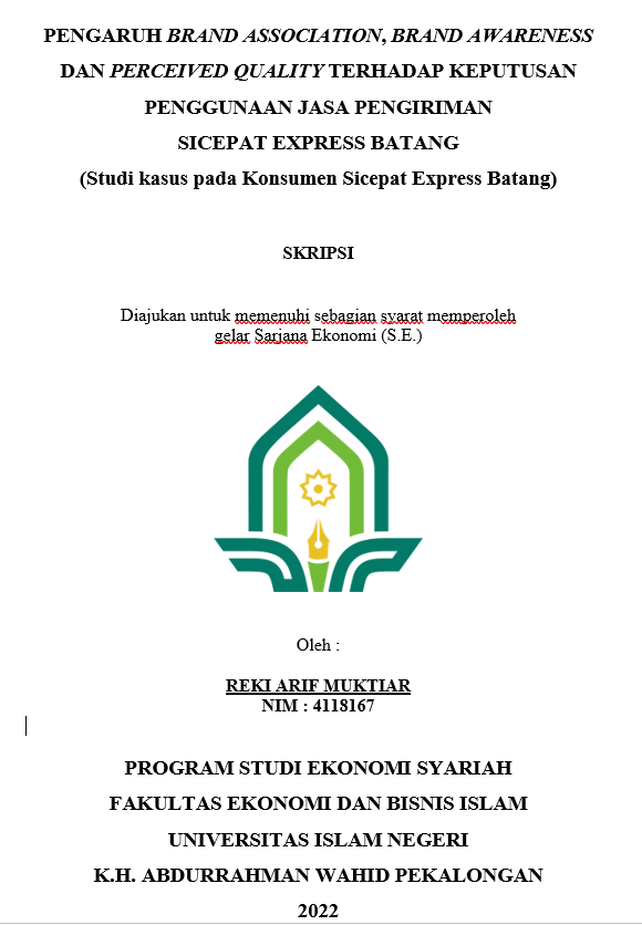 Pengaruh Brand Association, Brand Awareness Dan Perceived Quality Terhadap Keputusan Penggunaan Jasa Pengiriman Sicepat Express Batang (Studi Kasus Pada Konsumen Sicepat Express Batang)