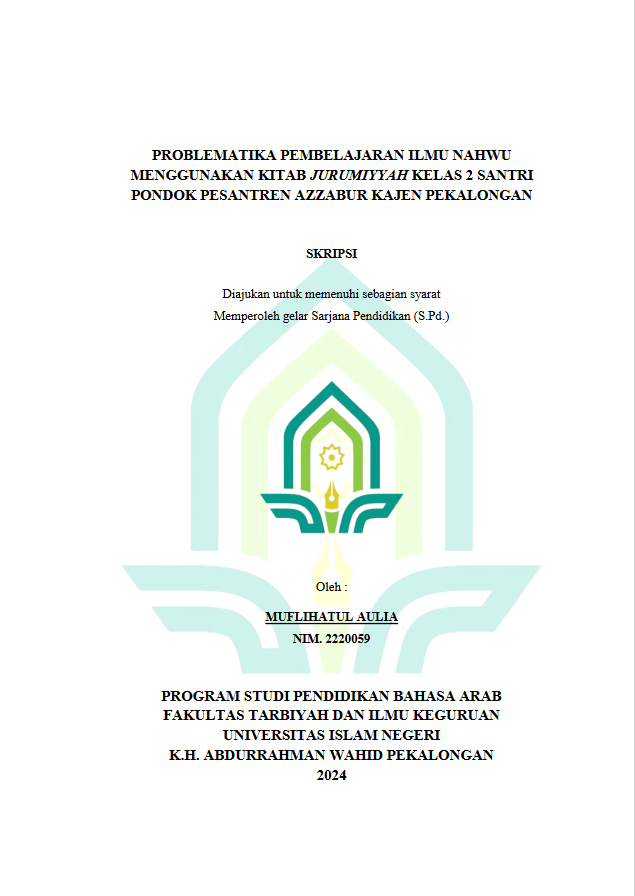 Problematika Pembelajaran Ilmu Nahwu Menggunakan Kitab Jurumiyyah Kelas 2 Santri Pondok Pesantren Azzabur Kajen Pekalongan