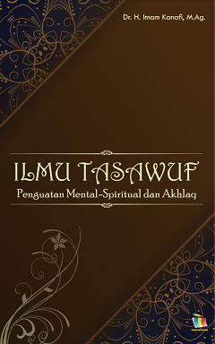 Ilmu Tasawuf: Penguatan Mental-Spiritual dan Akhlaq