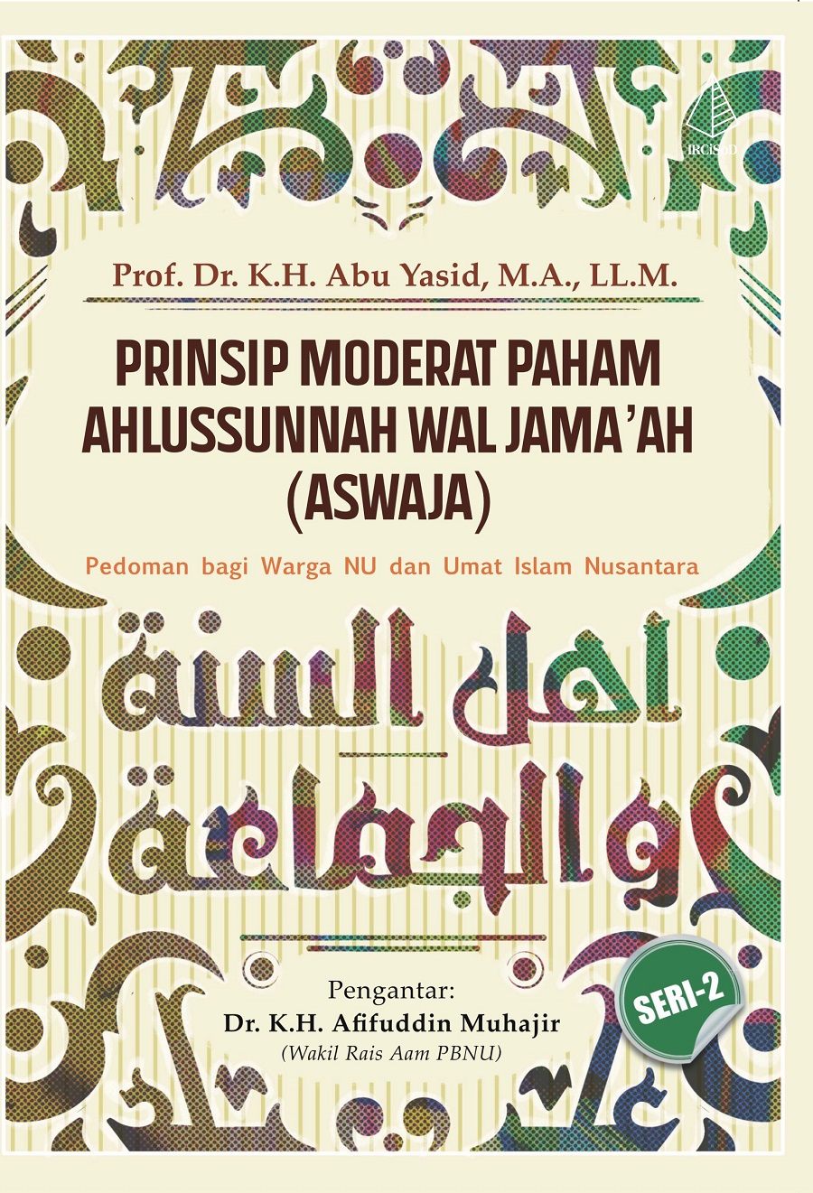 Prinsip Moderat Paham Ahlussunah Wal Jama'ah (Aswaja) Seri-2