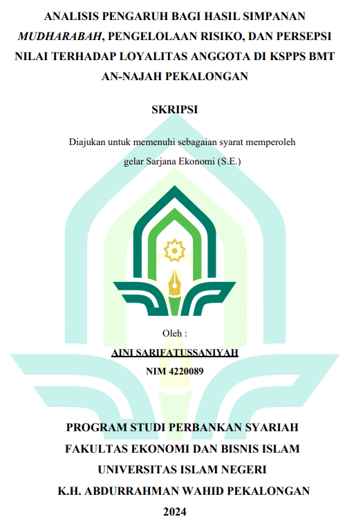 Analisis Pengaruh Bagi Hasil Simpanan Mudharabah, Pengelolahan Resiko Dan Persepsi Nilai Terhadap Loyalitas Anggota Di KSPPS BMT An-Najah Pekalongan