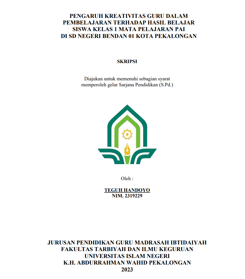 Pengaruh Kreativitas Guru Dalam Pembelajaran Terhadap Hasil Belajar Siswa Kelas 1 Mata Pelajaran PAI di SD Negeri Bendan 01 Kota Pekalongan