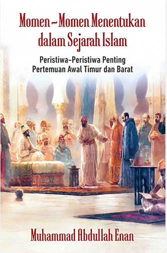 Momen-Momen Menentukan dalam Sejarah Islam