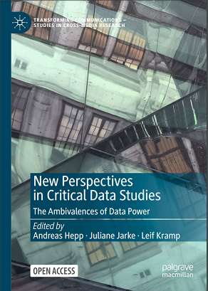 New Perspectives in Critical Data Studies: The Ambivalences of Data Power