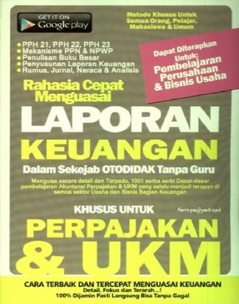 Rahasia Cepat Menguasai Laporan Keuangan Khusus Untuk Perpajakan & UKM