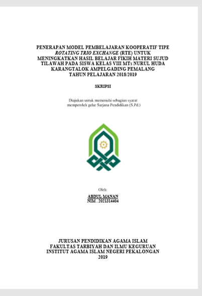 Penerapan Model Pembelajaran Kooperatif Tipe Rotating Trio Exchange (RTE) Untuk Meningkatkan Hasil Belajar Fikih Materi Sujud Tilawah Pada Siswa Kelas VIII MTs Nurul Huda Karangtalok ampelgading Pemalang Tahun Pelajaran 2018/2019