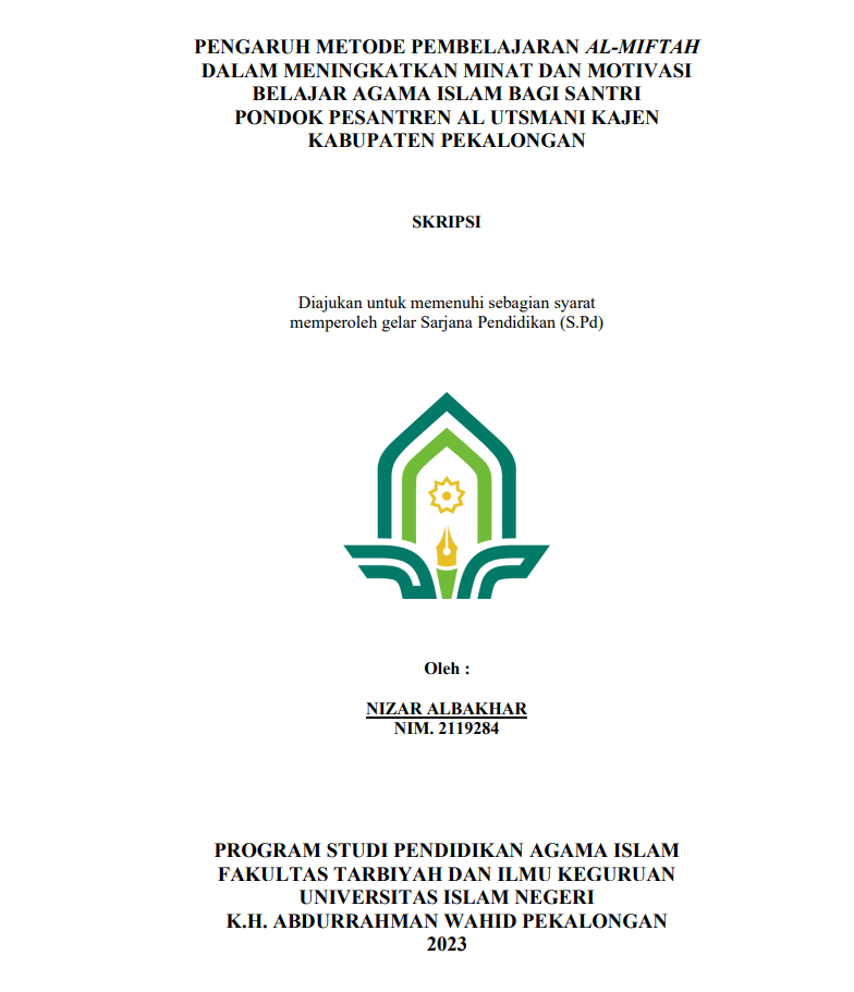 Pengaruh Metode Pembelajaran Al-Miftah Dalam Meningkatkan Minat dan Motivasi Belajar Agama Islam Bagi Santri Pondok Pesantren Al Utsmani Kajen Kabupaten Pekalongan