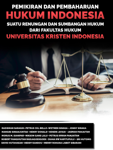 Pemikiran dan Pembaharuan Hukum Suatu Renungan dan Suatu Sumbangan Hukum dari Fakultas Hukum Universitas Kristen Indonesia