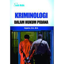 Kriminologi dalam Hukum Pidana