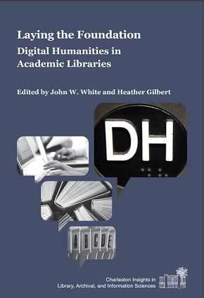 Laying the Foundation Digital Humanities in Academic Libraries