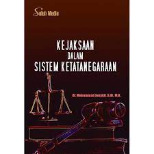 Kejaksaan dalam Sistem Ketatanegaraan