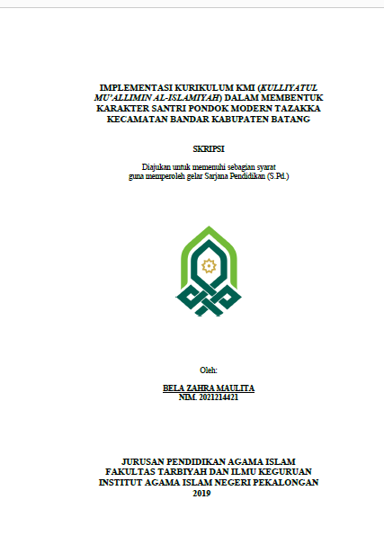 Implementasi Kurikulum KMI (Kulliyatul Mu'allimin Al Islamiyah) Dalam Membentuk Karakter Santri Pondok Modern Tazakka Kecamatan Bandar Kabupaten Batang