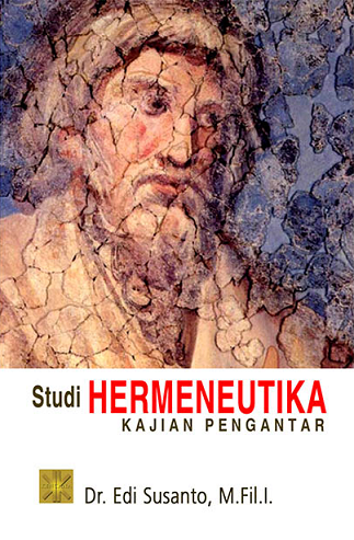 Studi Hermeneutika : Kajian Pengantar