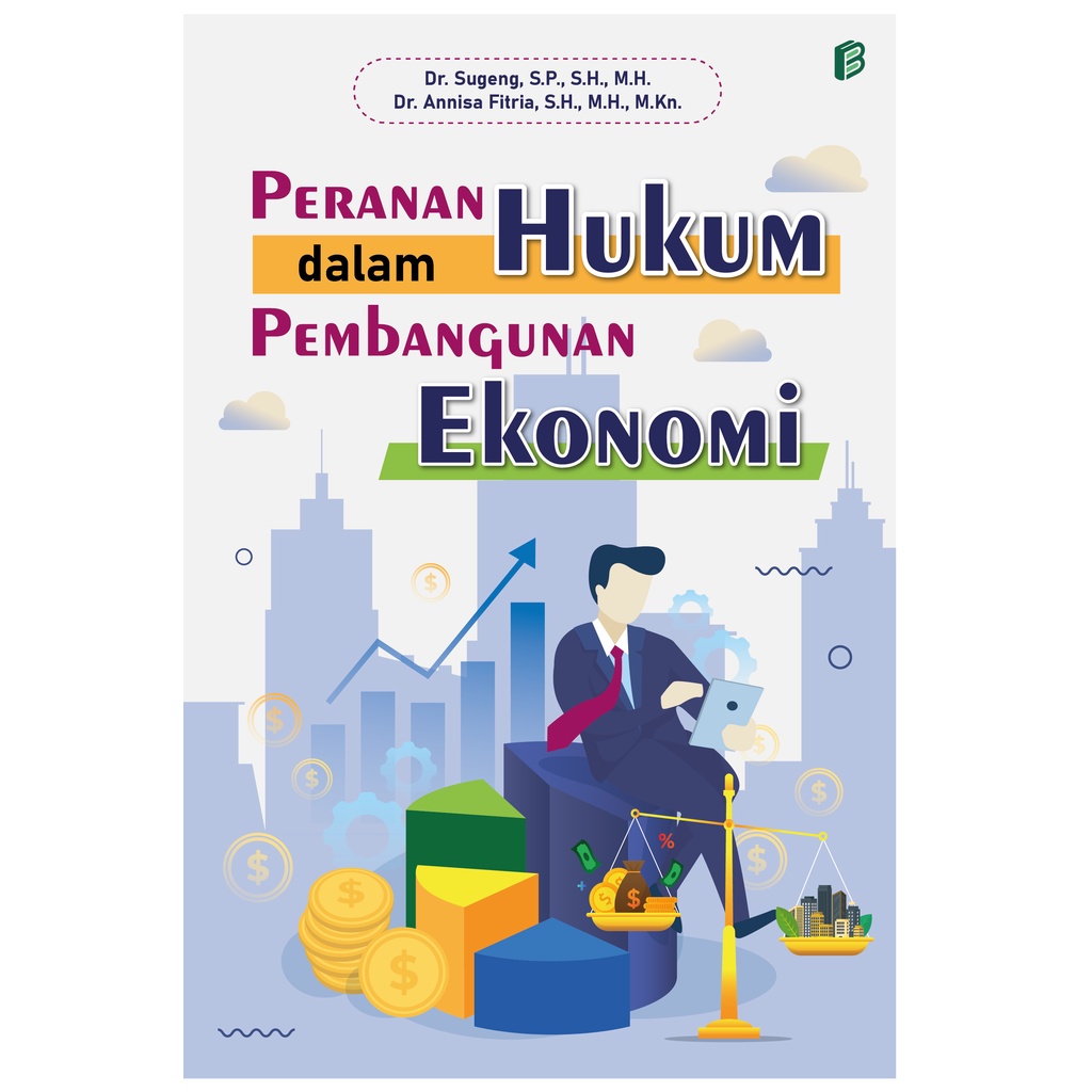 Peranan Hukum dalam Pembangunan Ekonomi