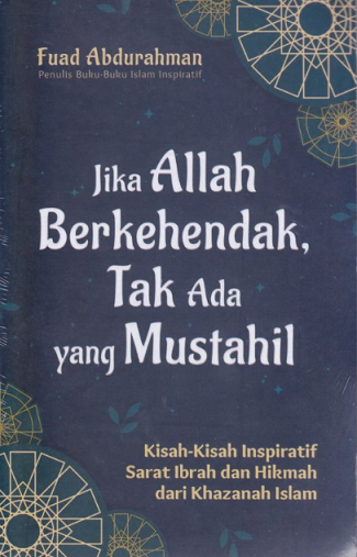 Jika Allah Berkehendak, Tak Ada yang Mustahil