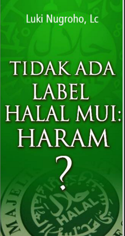 Tidak Ada Label Halal MUI : Haram?