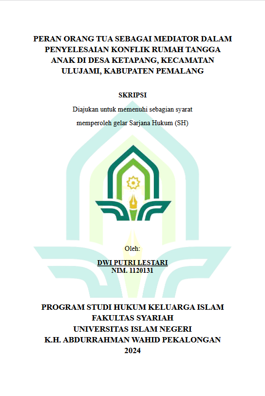 Peran Orang Tua Sebagai Mediator Dalam Penyelesaian Konflik Rumah Tangga Anak Di Desa Ketapang, Kecamatan Ulujami, Kabupaten Pemalang