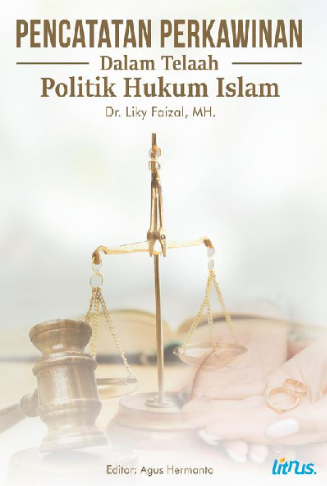 Pencatatan Perkawinan Dalam Telaah Politik Hukum Islam