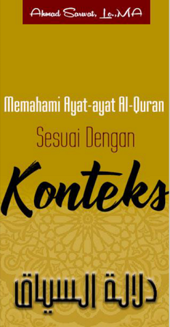 Memahami Ayat-ayat Al-qur'an Sesuai Dengan Konteks