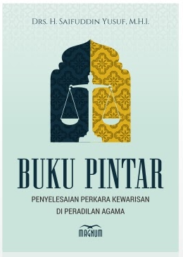 Buku Pintar Penyelesaian Perkara Kewarisan Di Peradilan Agama