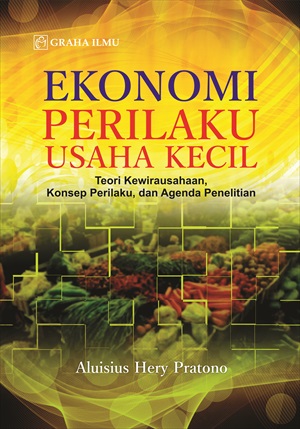 Ekonomi Perilaku Usaha Kecil; Teori Kewirausahaan, Konsep Perilaku, dan Agenda Penelitian