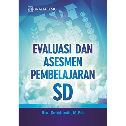 Evaluasi dan Asesmen Pembelajaran SD