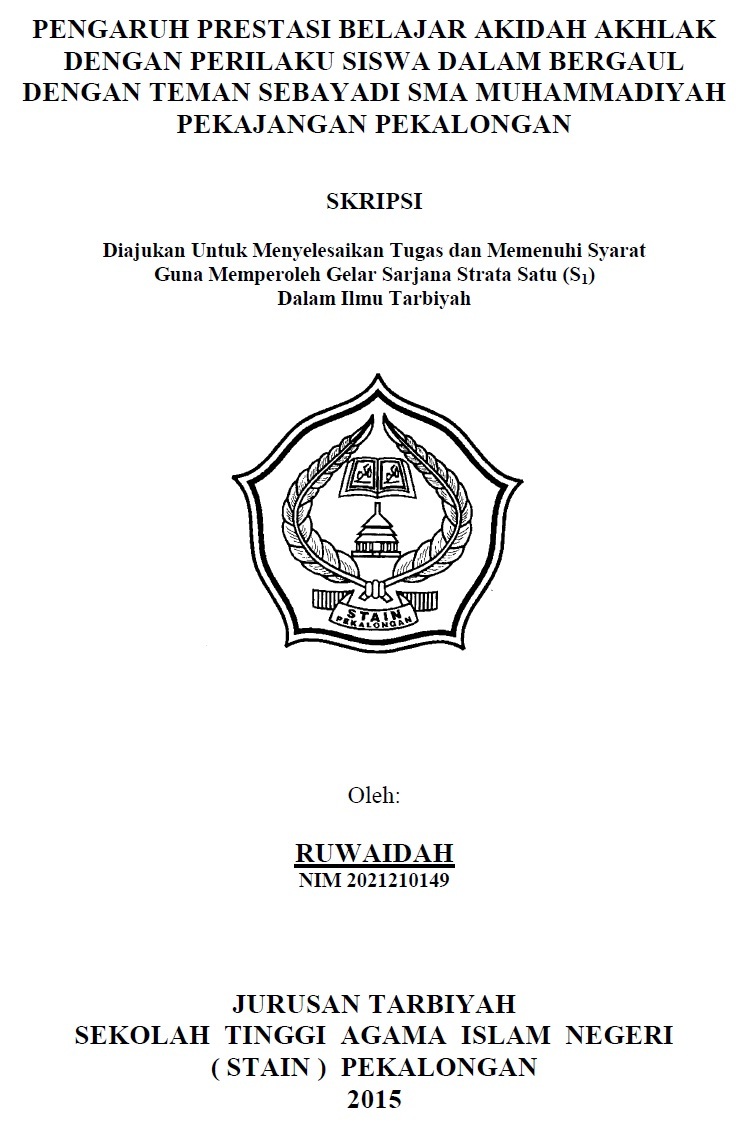 Pengaruh Prestasi Belajar Akidah Akhlak Dengan Perilaku Siswa Dalam Bergaul Dengan Teman Sebaya Di SMA Muhammadiyah Pekajangan Pekalongan