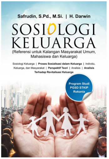 Sosiologi Keluarga (Referensi untuk Kalangan Masyarakat Umum, Mahasiswa dan Keluarga)