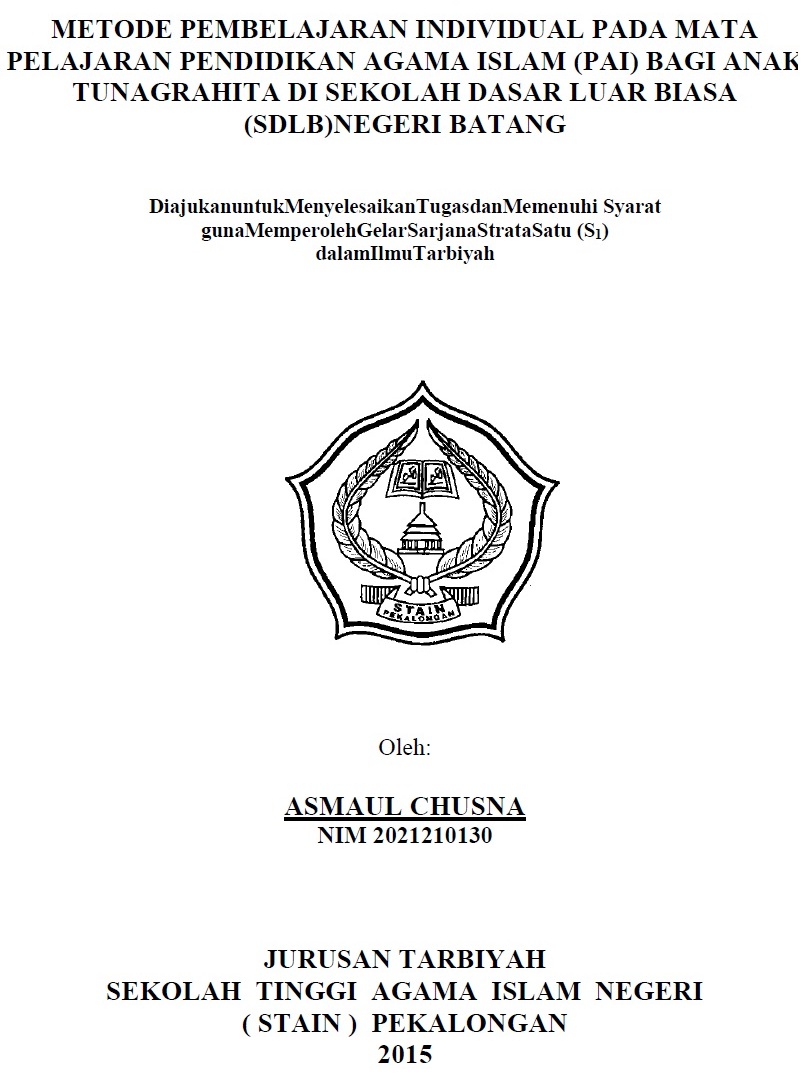 Metode Pembelajaran Individual Pada Mata Pelajaran Agama Islam (PAI) bagi Anak Tunagrahita di Sekolah Dasar Luar Biasa (SDLB) Negeri Batang