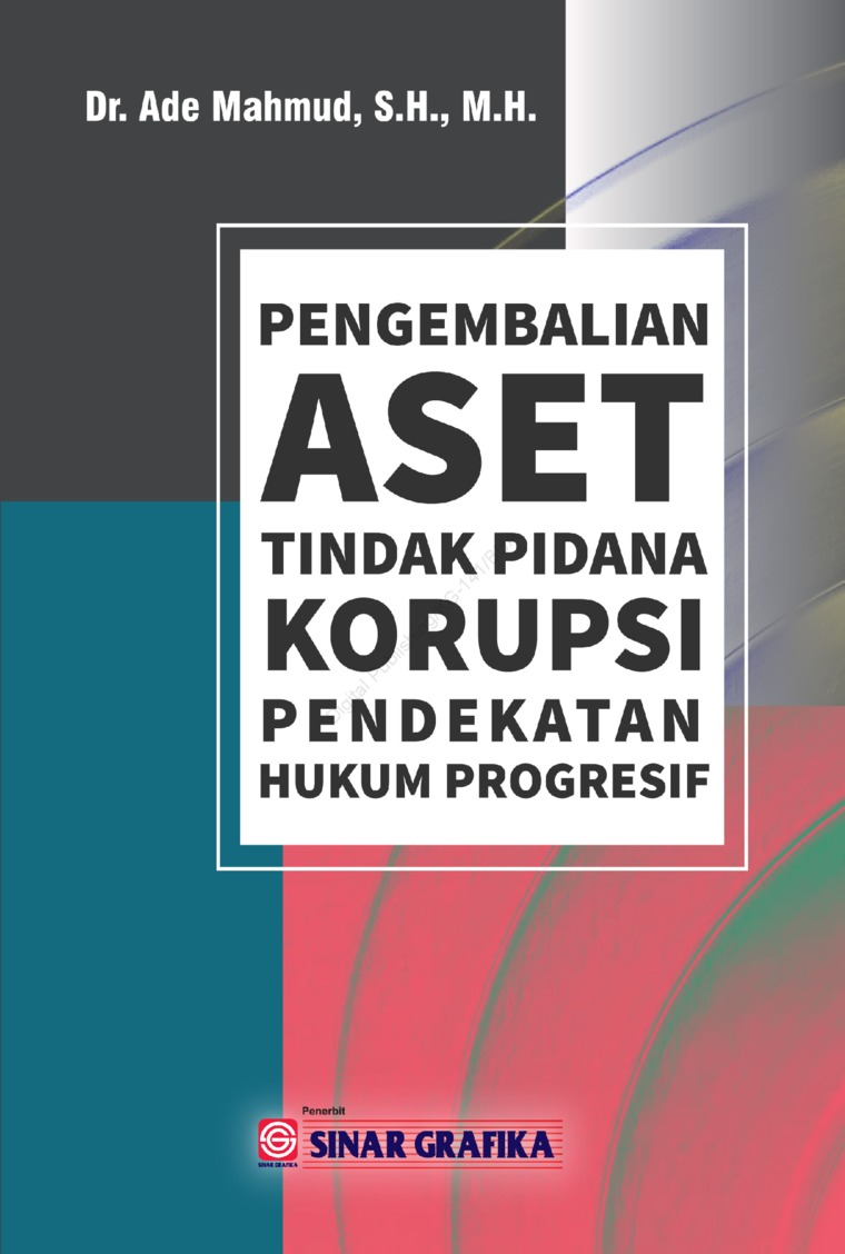 Pengembalian Aset Tindak Pidana Korupsi Pendekatan Hukum Progresif