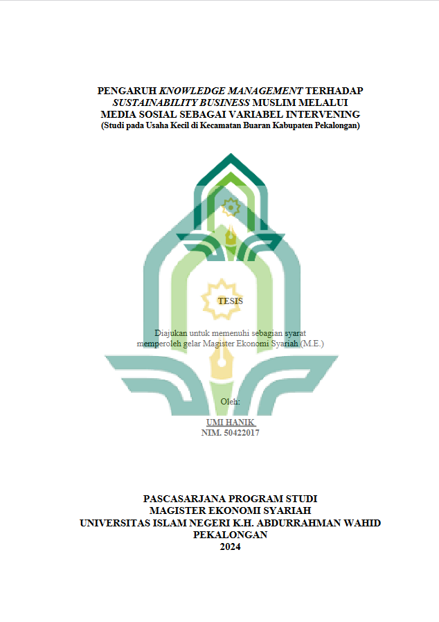 Pengaruh Knowledge Management Terhadap Sustainability Business Muslim Melalui Media Sosial Sebagai Variabel Intervening (Studi Pada Usaha Kecill Di Kecamatan Buaran Kabupaten Pekalongan)