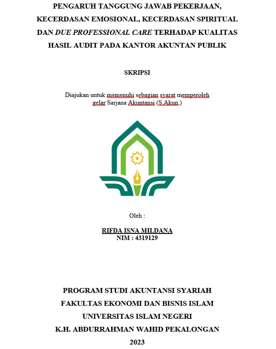 Pengaruh Tanggung Jawab Pekerjaan, Kecerdasan Emosional, Kecerdasan Spiritual Dan Due Professional Care Terhadap Kualitas Hasil Audit Pada Kantor Akuntan Publik