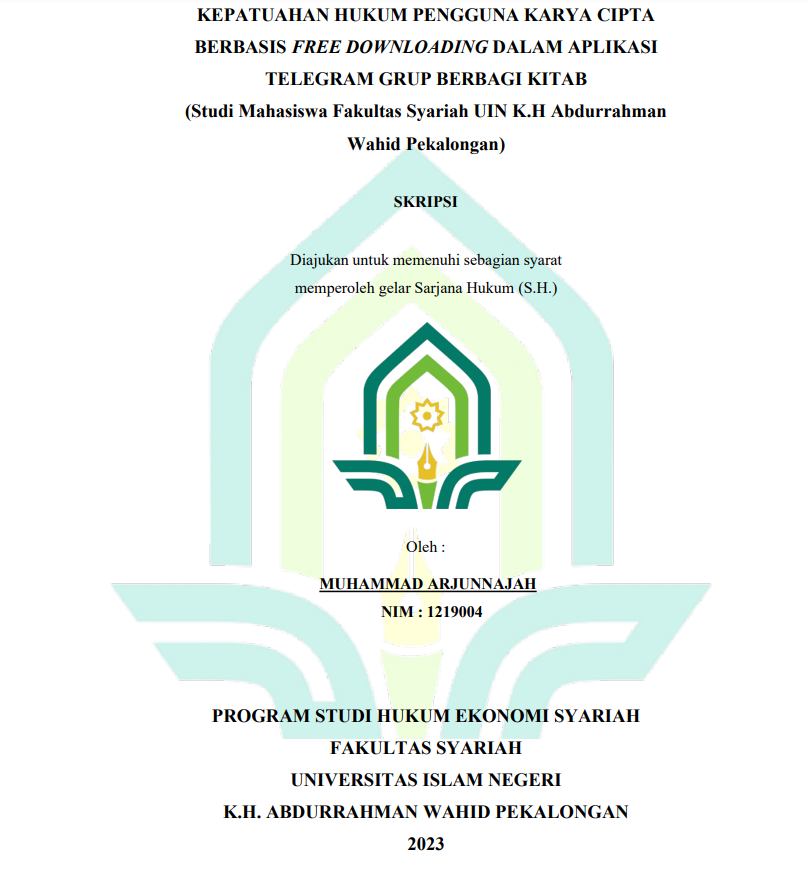 Kepatuhan Hukum Pengguna Karya Cipta Berbasis Free Downloading  dalam Aplikasi Telegram Grup Berbagai Kitab (Studi Mahasasiswa Fakultas Syariah UIN K.H. Abdurrahman Wahid Pekalongan)