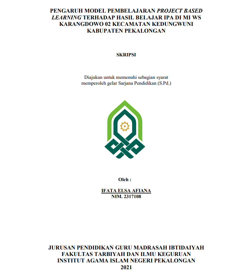 Pengaruh Model Pembelajaran Project Based Learning terhadap Hasil Belajar IPA di MI WS Karangdowo 02 Kecamatan Kedungwuni Kabupaten Pekalongan