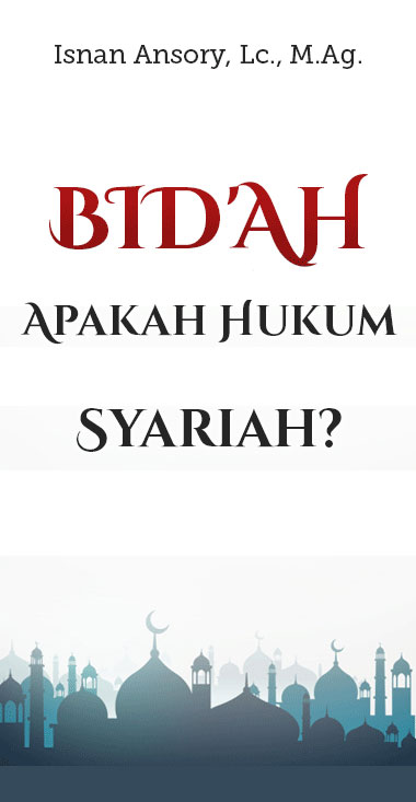 Bid'ah Apakah Hukum Syariah?