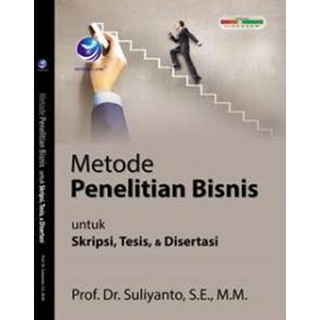 Metode Penelitian Bisnis untuk Skripsi, Tesis dan Disertasi